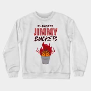 playoffs jimmy buckets fan Crewneck Sweatshirt